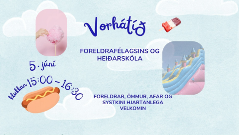 Vorhátíð Foreldrafélagsins og Heiðarskóla